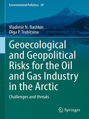 cover image of Geoecological and Geopolitical Risks for the Oil and Gas Industry in the Arctic